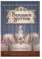 kniha Benjamin Button podivuhodný příběh Benjamina Buttona, Zoner Press 2009