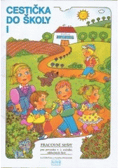 kniha Cestička do školy pracovní sešit pro prvouku v 1. ročníku základních škol, Alter 2003