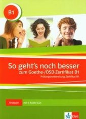kniha So geht´s noch besser  zum Goethe- ÖSD-Zertifikat B1, Klett 2017