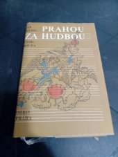 kniha Prahou za hudbou Toulky zastavení, zamyšlení, Orbis 1974