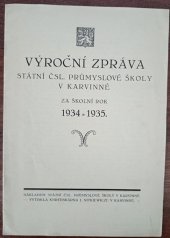 kniha Výroční zpráva státní čsl. průmyslové školy v Karvinné za školní rok 1934-1935, Čsl. průmyslová škola v Karvinné  1935