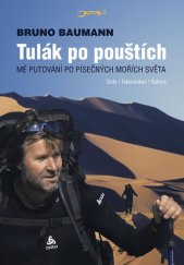 kniha Tulák po pouštích Mé putování po písečných mořích světa, Jota 2019