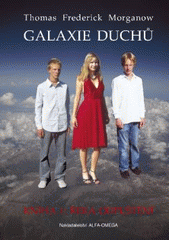 kniha Galaxie duchů. Kniha 1, - Řeka Odpuštění, Alfa-Omega 2008