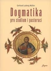 kniha Dogmatika pro studium i pastoraci, Karmelitánské nakladatelství 2010