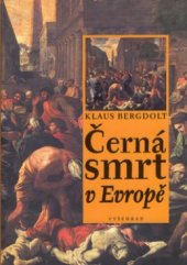 kniha Černá smrt v Evropě velký mor a konec středověku, Vyšehrad 2002