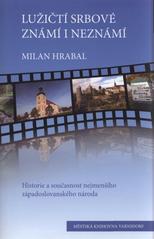 kniha Lužičtí Srbové známí i neznámí historie a současnost nejmenšího západoslovanského národa, Městská knihovna 2010