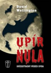 kniha Upír nula hrůzostrašný příběh upíra, Naše vojsko 2010