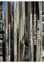 kniha Česká architektura 2010-2011 [ročenka] = Czech architecture 2010-2011 : [yearbook], Prostor 2012