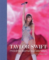 kniha Taylor Swift Módna ikona súčasnosti, Slovart 2024