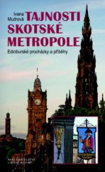 kniha Tajnosti skotské metropole edinburské procházky a příběhy, Nakladatelství Lidové noviny 2011