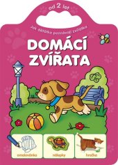 kniha Domácí zvířata Jak děťátka poznávají zvířátka, Aksjomat 2013