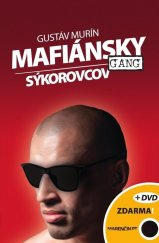 kniha Mafiánsky gang Sýkorovcov + DVD, Marenčin PT 2019