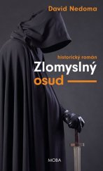 kniha Zlomyslný osud historický román, MOBA 2017