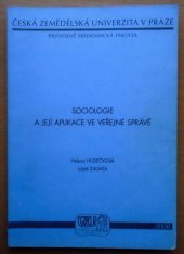 kniha Sociologie a její aplikace ve veřejné správě, Česká zemědělská univerzita, Provozně ekonomická fakulta 2007