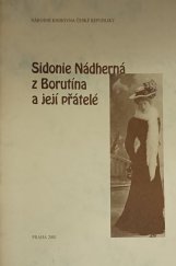 kniha Sidonie Nádherná z Borutína a její přátelé (k 50. výročí úmrtí Sidonie Nádherné), Národní knihovna České republiky 2001