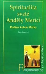 kniha Spiritualita svaté Anděly Merici Rodina kolem Matky, Paulínky 2002
