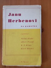 kniha Janu Herbenovi na památku vzpomínají Václav Klofáč, Albert Pražák, K.Z. Klíma, Karel Moudrý, Fr. Borový 1937