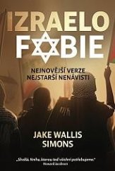 kniha Izraelofobie Nejnovější verze nejstarší nenávisti, Zeď 2024