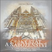 kniha Český stát a náboženství v obdobích krize 1547–1620 a 1948–1989, Epocha 2021