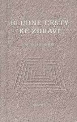 kniha Bludné cesty ke zdraví, JUPOS 1994