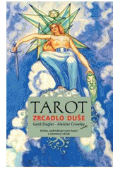 kniha Tarot zrcadlo duše, Synergie 2007