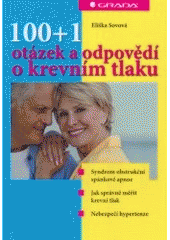 kniha 100+1 otázek a odpovědí o krevním tlaku syndrom obstrukční spánkové apnoe, jak správně měřit krevní tlak, nebezpečí hypertenze, Grada 2008