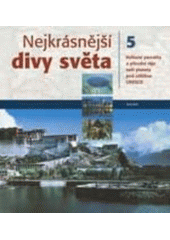 kniha Nejkrásnější divy světa 5. kulturní památky a přírodní ráje naší planety pod záštitou UNESCO., Balios 2002