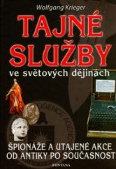 kniha Tajné služby ve světových dějinách špionáže a utajené akce od antiky po současnost, Fontána 2003