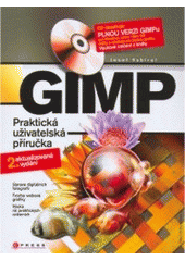 kniha GIMP praktická uživatelská příručka, CPress 2008
