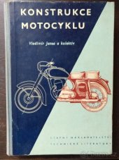 kniha Konstrukce motocyklu Určeno konstruktérům a stud. prům. a vys. škol, SNTL 1960