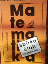kniha Matematika sbíra úloh pro střední školy Maturitní minimum, Prometheus 1996