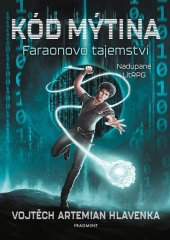 kniha Kód Mýtina - Faraonovo tajemství, Fragment 2025