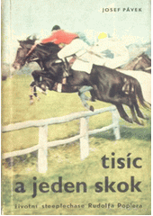 kniha Tisíc a jeden skok Životní steeplechase Rudolfa Poplera, Olympia 1969