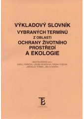 kniha Výkladový slovník vybraných termínů z oblasti ochrany životního prostředí a ekologie, Karolinum  1999