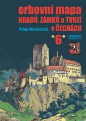 kniha Erbovní mapa hradů, zámků a tvrzí v Čechách 6., Chvojkovo nakladatelství 2016