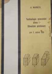 kniha Technologie zpracování dřeva 1, - Dřevařské polotovary - pro 2. roč. stř. odb. učilišť., SNTL 1986