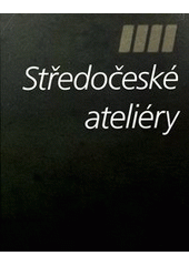 kniha Středočeské ateliéry, Pro Středočeské sdružení výtvarníků vydala Rabasova galerie 2008