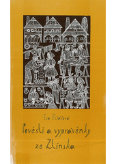 kniha Pověsti a vyprávěnky ze Zlínska, E. Eliášová 1994