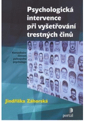 kniha Psychologická intervence při vyšetřování trestných činů, Portál 2007