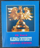 kniha 5 let Slezské univerzity 1991-1996, Slezská univerzita 1996