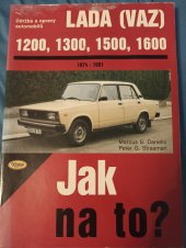 kniha Údržba a opravy automobilů LADA (VAZ) 1200, 1300, 1500, 1600 všechny modely 1974-1991, Kopp 1999