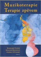 kniha Muzikoterapie Terapie zpěvem, Fabula 2005