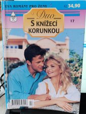 kniha Neptej se, proč odcházím, jen náhradní ženich? Duo s knížecí korunkou , Ivo Železný  1999