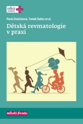 kniha Dětská revmatologie v praxi, Mladá fronta 2020