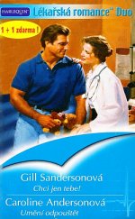 kniha Chci jen tebe! Umění odpouštět, Harlequin 2006