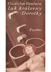 kniha Luk královny Dorotky Povídky, Melantrich 1932