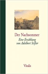 kniha Der Nachsommer Eine Erzählung, Vitalis 2005
