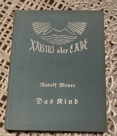 kniha Das Kind (Christus aller Erde. Eine Schriftenreihe/Band 26), Verlag 1927