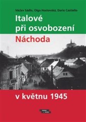 kniha Italové při osvobození Náchoda v květnu 1945, Burian a Tichák 2021