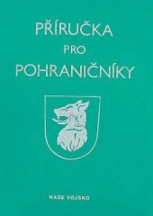 kniha Příručka pro pohraničníky, Naše vojsko 1982